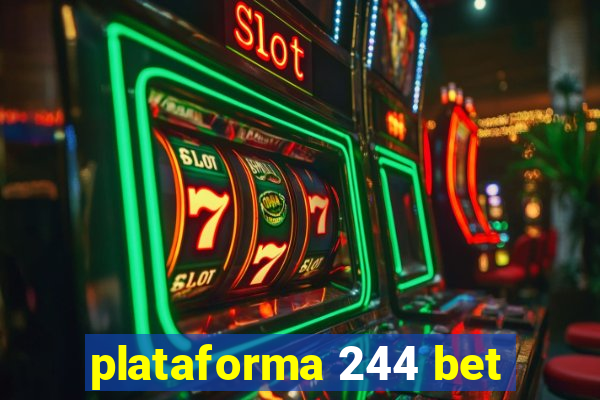 plataforma 244 bet